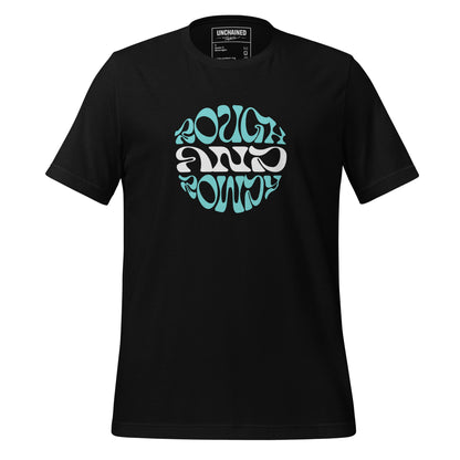 Rough & Rowdy T-Shirt